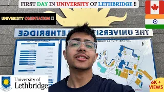 University Orientation in Canada ||First Day in UofL || University Of Lethbridge || Vlog