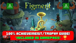 Figment - 100% Achievement/Trophy Guide! *Included In Gamepass*