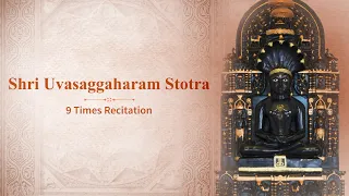 Shri Uvasaggaharam Stotra – 9 Times Recitation | With English Meanings