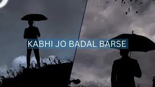 Kabhi Jo Badal Barse | WhatsApp Status | For Sad Alone Lover