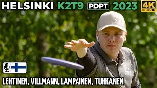 Helsinki K2T9 Pro Tour 2023, Lauri Lehtinen, Mauri Villman, Teemu Lampainen, Nestori Tuhkanen PDPT 1