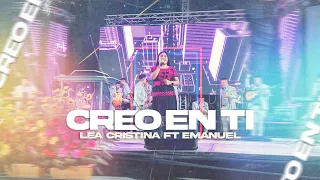 Creo en Ti - Lea Cristina FT Emanuel 2023