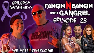 CM Punk's Hype | Epilepsy Awareness | Bianca Belair & Becky Lynch | FANGIN N BANGIN w/ Gangrel Ep.23