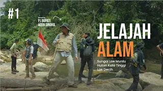 Menembus Hutan Belantara - Kuta Tinggi & Lae Gecih #1