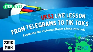 FREE LIVE LESSON! 'From Telegrams to Tik Toks' with EXA Networks