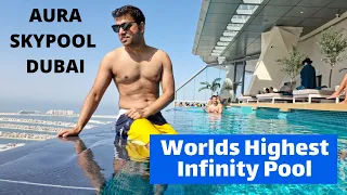 AURA SKY POOL DUBAI | Worlds Highest 360 Infinity Pool | Palm Jumeirah Pool ! Stunning views Dubai