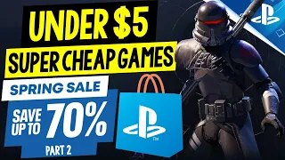 10 GREAT PSN Game Deals UNDER $5! PSN SPRING SALE PART 2 SUPER CHEAP PS4/PS5 Games to Buy