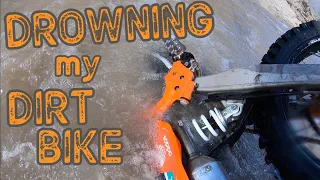 Drowning My Dirtbike in a River