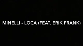 Minelli - Loca (feat. Erik Frank) [Lyric Video]