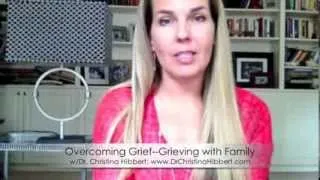 Overcoming Grief- Grieving with Family