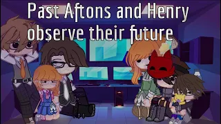 Past Aftons and Henry observe their future ||Gacha Club|| [FNaF]