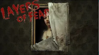 Layers of Fear | 720p | 60fps | No Commentary Gameplay(Includes the Worst Ending)