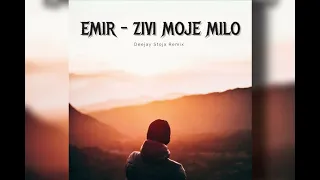Emir Đulović - Živi Moje Milo (Deejay Stoja Remix)
