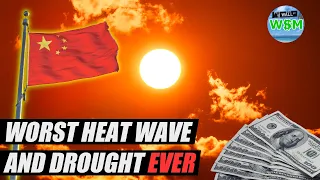 China's Economy in BIG Trouble After Historic Drought and Heat Wave