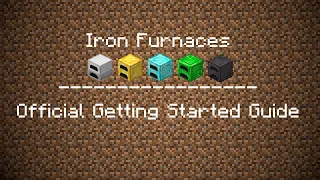 Iron Furnaces - Official Getting Started Guide