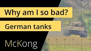 WHY AM I SO BAD AT WAR THUNDER GERMAN TANKS and how NOT to play them in realistic tank battles