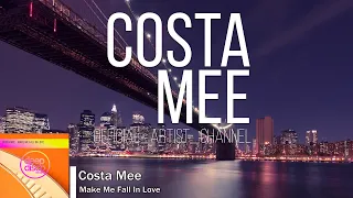 Costa Mee - Make Me Fall In Love