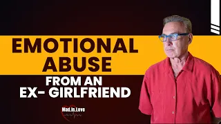 Emotional Abuse From an Ex-Girlfriend | Dr. David Hawkins