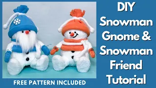 DIY Snowman Gnome & Snowman Friend Tutorial/Christmas Gnome