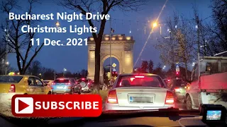 Bucharest Night Drive / Christmas Lights | From North to South / Baneasa - Tineretului | Dec. 2021