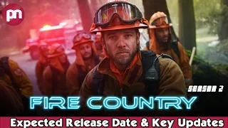 Fire Country Season 2: Expected Release Date & all Key Update about latest TV series - Premiere Next