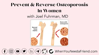 Joel Fuhrman, MD., Prevent & Reverse Osteoporosis, In Women