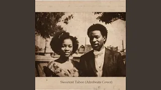 Sweetest Taboo Afrobeats