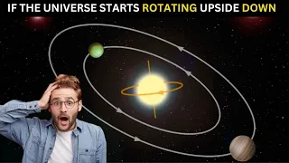 What if The Solar system Start Rotating Backward? The Unthinkable Scenario!