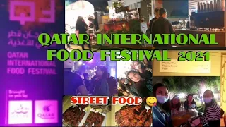 Qatar International Food Festival 2021 at Al Bidda Park with friend's.