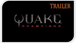 Quake Champions: [E3 2016] Official Trailer (HD)