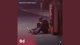 Boulevard of Broken Dreams - 8D Audio