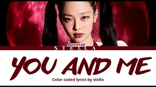 Jennie-You and me (color coded lyrics eng.)