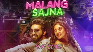 Malang sajna | Malang sajna lofi song |