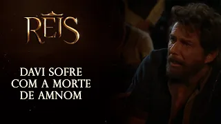 Reis - A Consequência | Davi sofre com a morte de Amnom