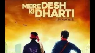 Mere Desh Ki Dharti  trailer [upcoming movie]