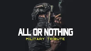 All Or Nothing - Military Tribute