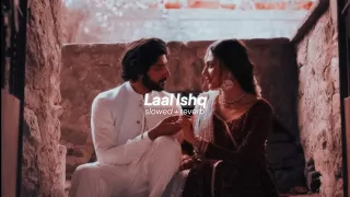 Laal Ishq [slowed + reverb] - Arijit Singh