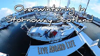 Overwintering in Stornoway - Outer Hebrides Scotland (Sailing Free Spirit)