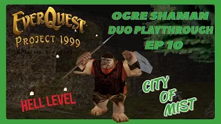 Project 1999 Green | Ogre Shaman Duo w/Mage 45+ Hell Level ep 10 | City of Mist Duo At Moat