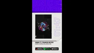 Vanic - Here & Now (Holding On) ft. Francis Skyes