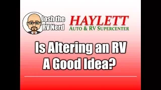 Should I Modify My RV? with Josh the RV Nerd