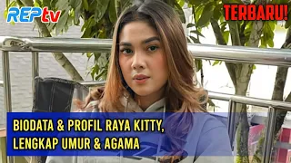 TERBARU! Biodata & Profil Raya Kitty, Lengkap Umur & Agama