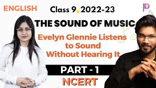 Class 9 English | The Sound of Music - Part 1 | Evelyn Glennie Listens to Sound Without Hearing It