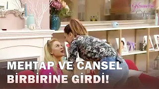 Mehtap ve Cansel Arasında Tansiyon Yükseldi! - Kısmetse Olur 27. Bölüm