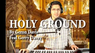 Holy Ground by Geron Davis ft Gerry Davey