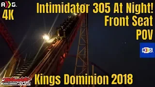 Intimidator 305 At Night In 4K | Front Seat | Kings Dominion | 2018 |