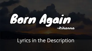 Born Again | Rihanna | Lyrical Vocals