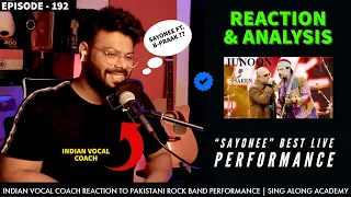 INDIAN VOCAL COACH REACTS TO "SAYONEE  LIVE"  | Episode - 192 | SING ALONG