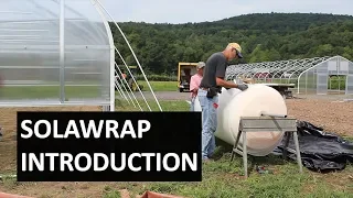 SolaWrap Greenhouse Plastic Installation - Introduction and Time Lapse
