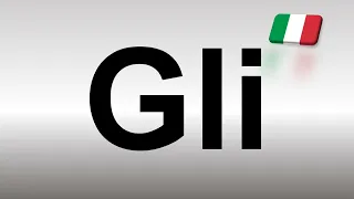 How to Pronounce GLI in Italian